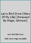 Larry Bird - Drive