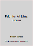 Paperback Faith for All Life's Storms Book