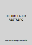 DELIRO-LAURA RESTREPO