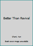 Hardcover Better Than Revival Book