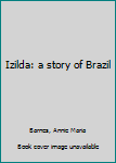 Izilda: a story of Brazil