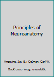 Hardcover Principles of Neuroanatomy Book