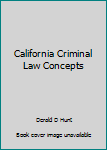 Paperback California Criminal Law Concepts Book