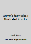 Grimm's Complete Fairy Tales