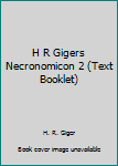 Paperback H R Gigers Necronomicon 2 (Text Booklet) Book