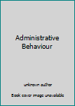 Unknown Binding Administrative Behaviour Book