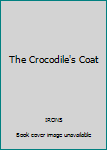 Paperback The Crocodile's Coat Book