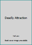 Paperback Deadly Attraction Book