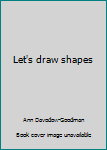 Paperback Let's draw shapes Book