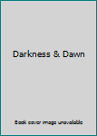 Mass Market Paperback Darkness & Dawn Book