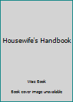 Hardcover Housewife's Handbook Book