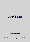 Paperback Earth's Soul Book