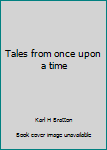 Hardcover Tales from once upon a time Book