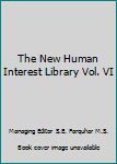Hardcover The New Human Interest Library Vol. VI Book