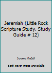 Paperback Jeremiah (Little Rock Scripture Study, Study Guide # 12) Book