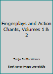 Paperback Fingerplays and Action Chants, Volumes 1 & 2 Book