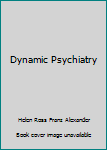 Hardcover Dynamic Psychiatry Book