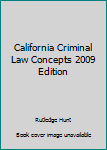 Paperback California Criminal Law Concepts 2009 Edition Book