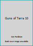 Guns of Terra 10