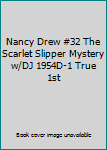 Nancy Drew #32 The Scarlet Slipper Mystery w/DJ 1954D-1 True 1st