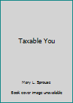 Paperback Taxable You Book