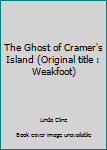 Mass Market Paperback The Ghost of Cramer's Island (Original title : Weakfoot) Book