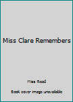 Miss Clare Remembers