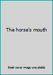 Hardcover The horse's mouth Book