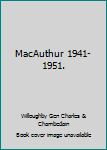 Hardcover MacAuthur 1941-1951. Book
