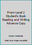 Paperback Prism Level 2 Student's Book Reading and Writing Advance Copy Book