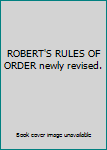 Hardcover ROBERT'S RULES OF ORDER newly revised. Book