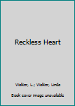 Mass Market Paperback Reckless Heart Book