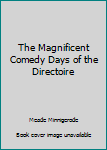 Hardcover The Magnificent Comedy Days of the Directoire Book