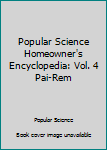 Hardcover Popular Science Homeowner's Encyclopedia: Vol. 4 Pai-Rem Book
