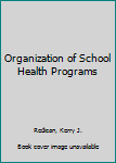 Hardcover Organization of School Health Programs Book