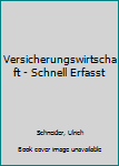 Versicherungswirtschaft - Schnell Erfasst