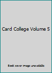 Hardcover Card College Volume 5 Book