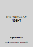THE WINGS OF NIGHT