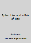 Paperback Spies, Lies and a Pair of Ties Book