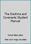 Paperback The Doctrine and Covenants Student Manual Book