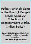 Paperback Pather Panchali: Song of the Road (A Bengali Novel: UNESCO Collection of Representative Works, Indian Series) Book