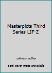 Unknown Binding Masterplots Third Series LIF-Z Book