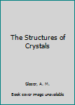 Paperback The Structures of Crystals Book