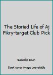 Paperback The Storied Life of Aj Fikry-target Club Pick Book