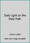 Unknown Binding Daily Light on the Daily Path Book