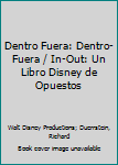 Hardcover Dentro Fuera: Dentro-Fuera / In-Out: Un Libro Disney de Opuestos [Spanish] Book