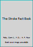 Paperback The Stroke Fact Book