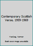 Hardcover Contemporary Scottish Verse, 1959-1969 Book