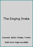 Hardcover The Singing Snake Book
