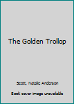 Mass Market Paperback The Golden Trollop Book